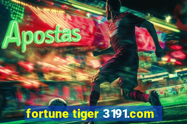 fortune tiger 3191.com